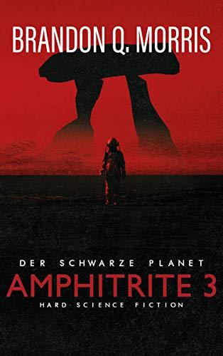 Amphitrite 3: Der schwarze Planet: Hard Science Fiction (Planet-Neun)