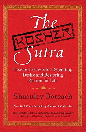 The Kosher Sutra: Eight Sacred Secrets for Reigniting Desire and Restoring Passion for Life