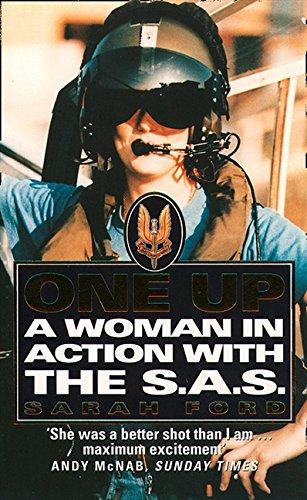 One Up: A Woman in Action with the SAS: A Woman in the SAS