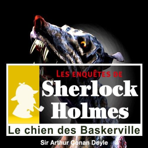 Les enquêtes de Sherlock Holmes. Le chien des Baskerville