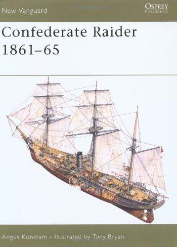 Confederate Raider 1861-65 (New Vanguard, Band 64)