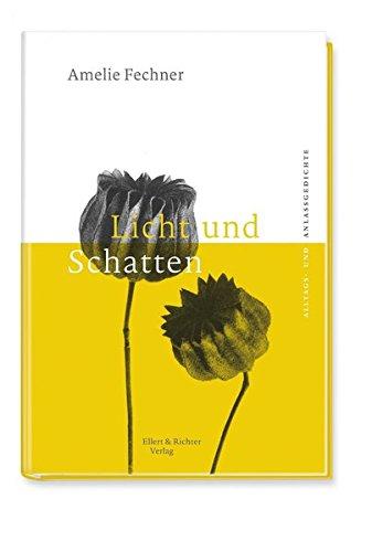 Licht und Schatten: Anlass- und Alltagsgedichte