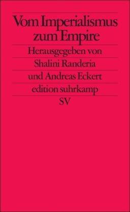 Vom Imperialismus zum Empire: Nicht-westliche Perspektiven auf Globalisierung (edition suhrkamp)