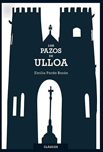 Los pazos de Ulloa (Clásicos Loqueleo)