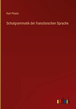 Schulgrammatik der französischen Sprache