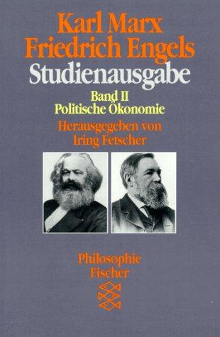 Studienausgabe II. Politische Ökonomie. ( Philosophie).: BD 2