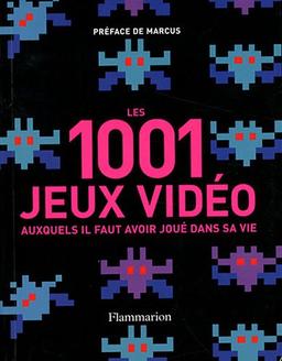 Les 1.001 jeux vidéo auxquels il faut avoir joué dans sa vie