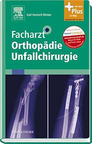 Facharzt Orthopädie Unfallchirurgie: mit Zugang zum Elsevier-Portal