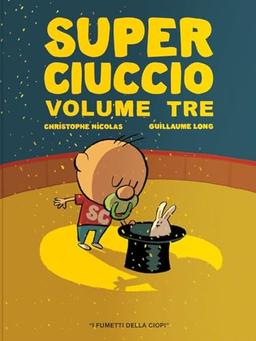 Super ciuccio. Ediz. a colori (Vol. 3) (I fumetti della Ciopi)