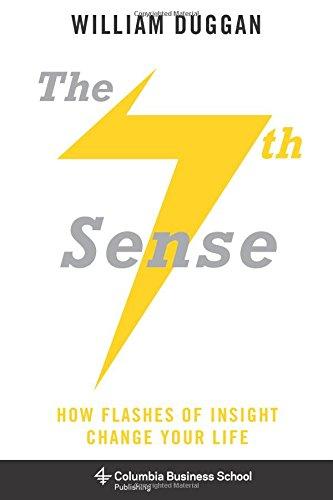 Seventh Sense: How Flashes of Insight Change Your Life (Columbia Business School Publishing)