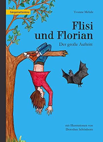 Flisi und Florian: Der große Auftritt