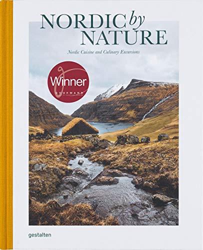 Nordic by Nature: Nordic Cuising and Culinary Excursions (EN): Nordic Cuisine and Culinary Excursions