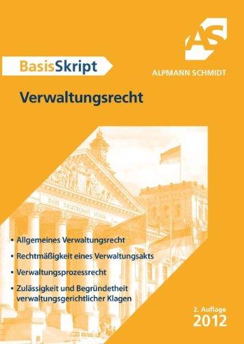 Verwaltungsrecht: Grundlagen des Allgemeinen Verwaltungsrechts und des Verwaltungsprozessrechts