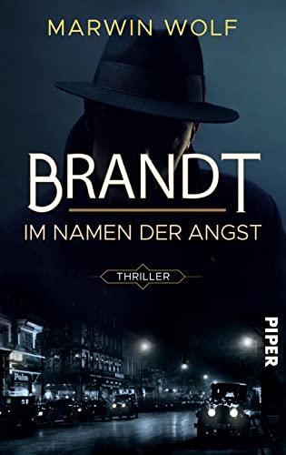 Brandt – Im Namen der Angst: Thriller | Spannender historischer Krimi um eine düstere Mordserie