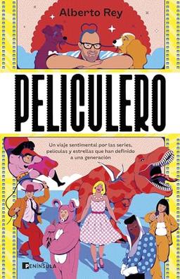 Peliculero: Un viaje sentimental por las series, películas y estrellas que han definido a una generación (CULTURA)