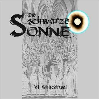 Die Schwarze Sonne: Whitechapel (6)