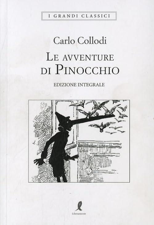 Le avventure di Pinocchio. Ediz. integrale (I grandi classici)