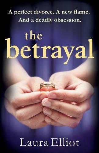 The Betrayal: A gripping novel of psychological suspense