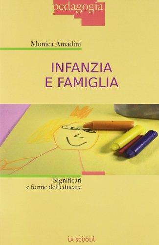 Infanzia e famiglia. Significati e forme dell'educare