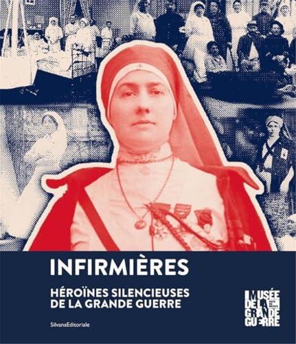 Infirmières : héroïnes silencieuses de la Grande Guerre