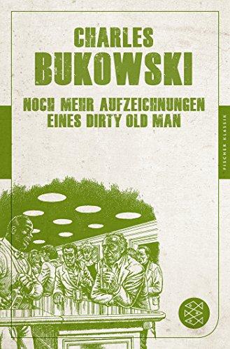 Noch mehr Aufzeichnungen eines Dirty Old Man (Fischer Klassik)