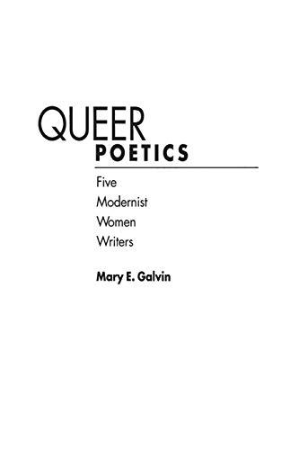 Queer Poetics: Five Modernist Women Writers (Contributions in Women's Studies, Band 161)