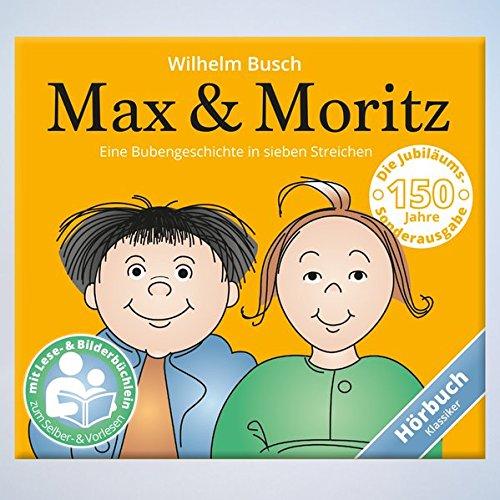 Max & Moritz: Eine Bubengeschichte in sieben Streichen