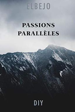 Passions parallèles