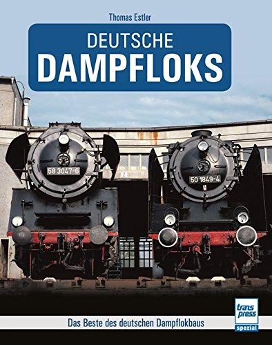 Pietsch Deutsche Dampfloks - Das Beste aus 180 Jahren Dampflokbau 978-3-613-71573-8