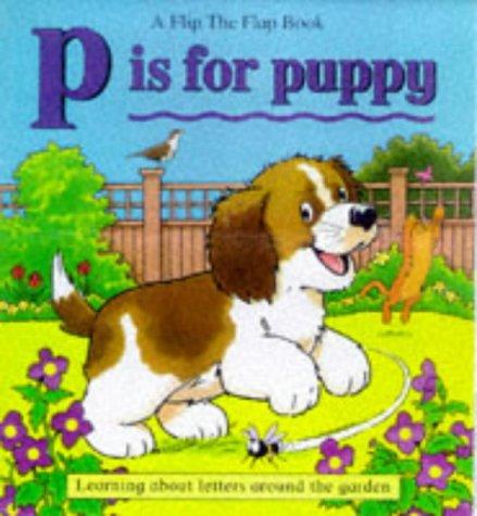 P is for Puppy (Flip Out Flaps S.)