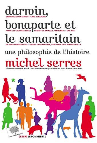 Darwin, Bonaparte et le Samaritain : une philosophie de l'histoire