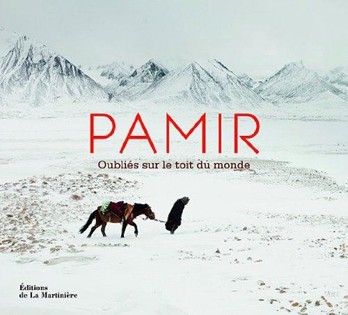 Pamir, oubliés sur le Toit du monde