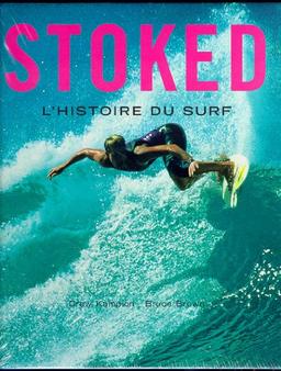 Stoked : le surf, histoire d'une passion