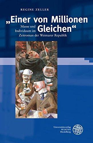 "Einer von Millionen Gleichen": Masse und Individuum im Zeitroman der Weimarer Republik (Probleme der Dichtung)