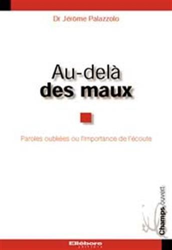 Au-delà des maux : paroles oubliées ou l'importance de l'écoute