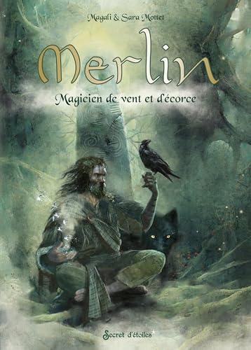 Merlin : magicien de vent et d'écorce