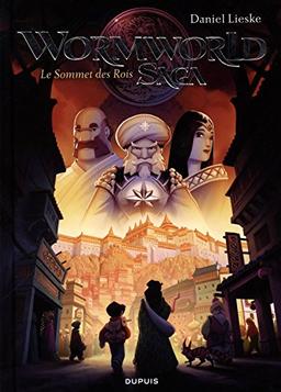 Wormworld saga. Vol. 3. Le Sommet des rois