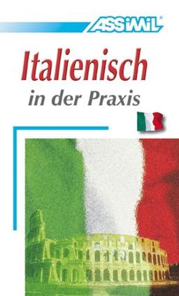 Italienisch in der praxis : für Fortgeschrittene