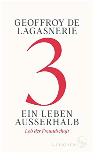 3 – Ein Leben außerhalb: Lob der Freundschaft