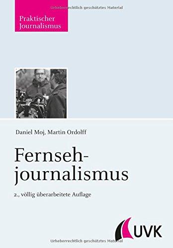 Fernsehjournalismus (Praktischer Journalismus)