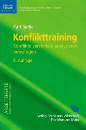 Konflikttraining: Konflikte verstehen, analysieren, bewältigen