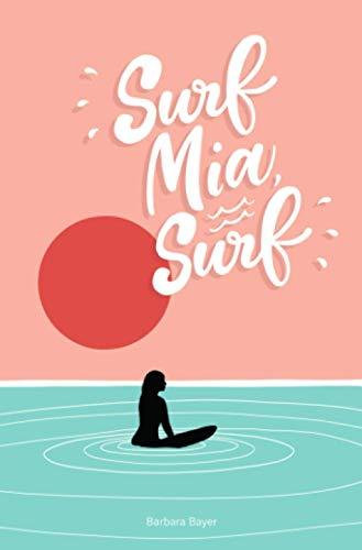 Surf Mia, Surf!