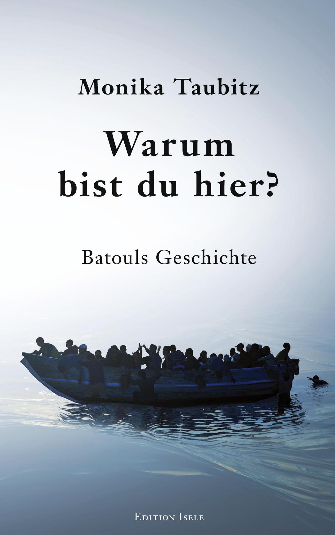 Warum bist du hier?: Batouls Geschichte