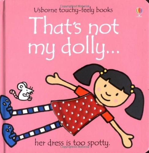 That's Not My Dolly (Touchy-Feely Board Books)