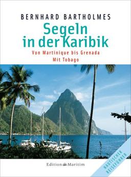 Segeln in der Karibik 1: Martinique - Grenada  Mit Tobago