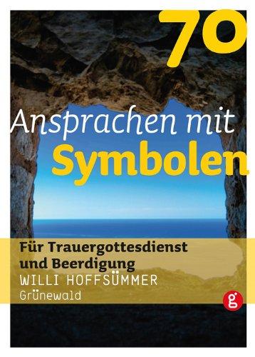 70 Ansprachen mit Symbolen: für Trauergottesdienst und Beerdigung