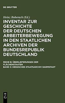 Hessisches Staatsarchiv Darmstadt: Überlieferung aus dem ehemaligen Großherzogtum und dem Volksstaat Hessen