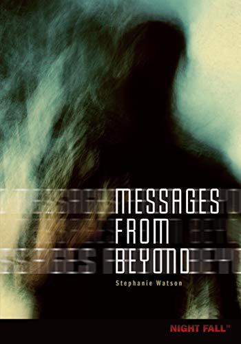 Messages from Beyond (Night Fall, Band 5)