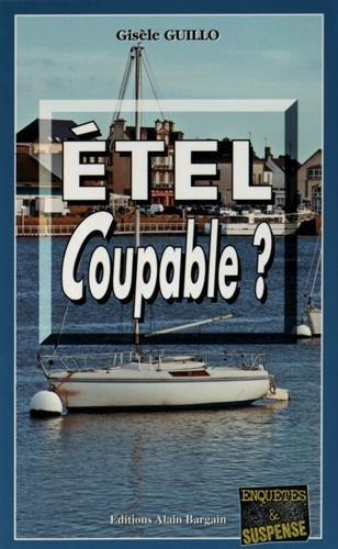 Etel coupable ?