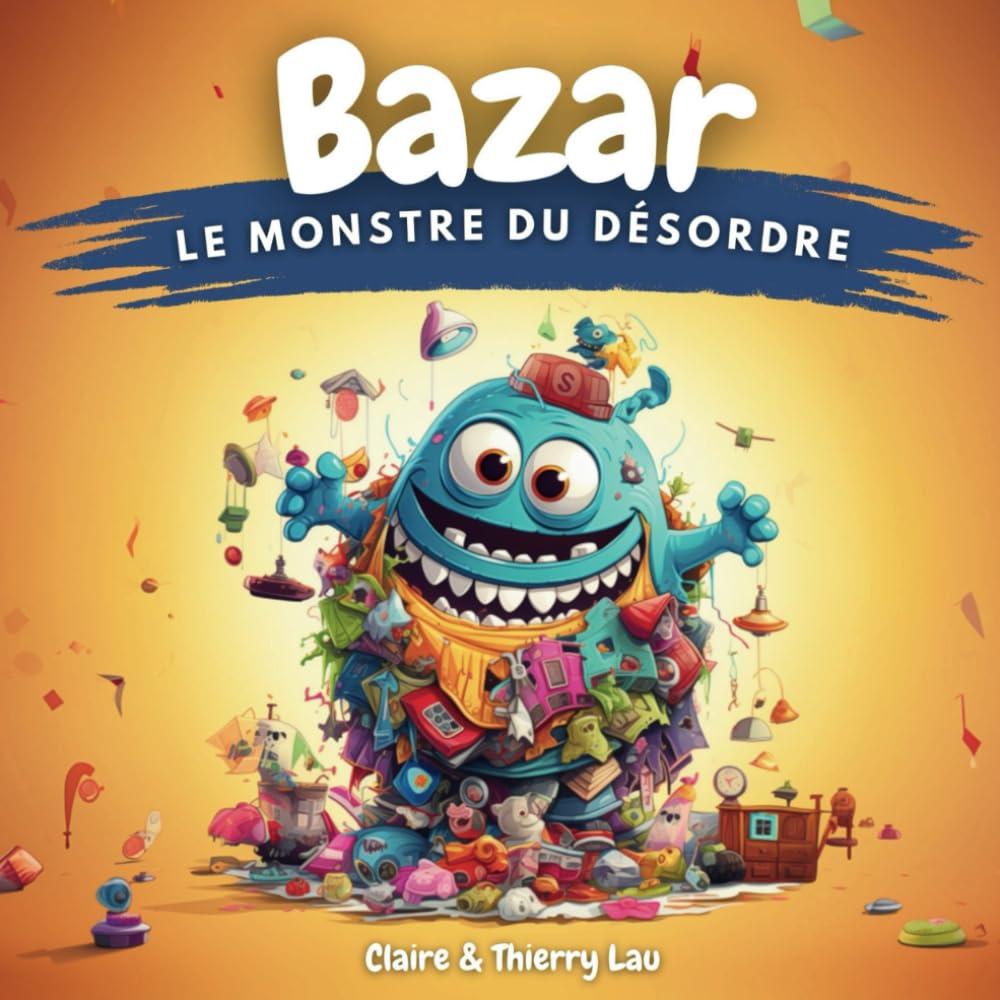 Bazar, le Monstre du Désordre